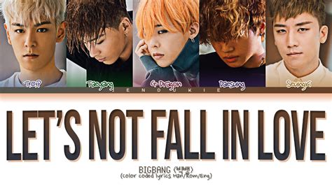 bigbang let's not fall in love mp3|let's not fall in love lyrics english.